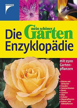 Die Mein schöner Garten Enzyklopädie der Gartenpflanzen