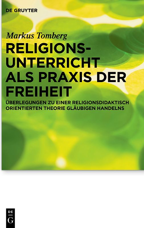 Religionsunterricht als Praxis der Freiheit