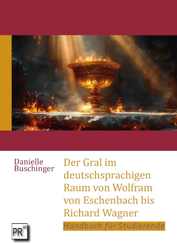 Der Gral im deutschen Sprachraum vom Mittelalter bis in die Neuzeit