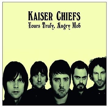 Kaiser Chiefs - Yours Truly,Angry Mob (Ecopak)