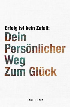 Erfolg ist kein Zufall: