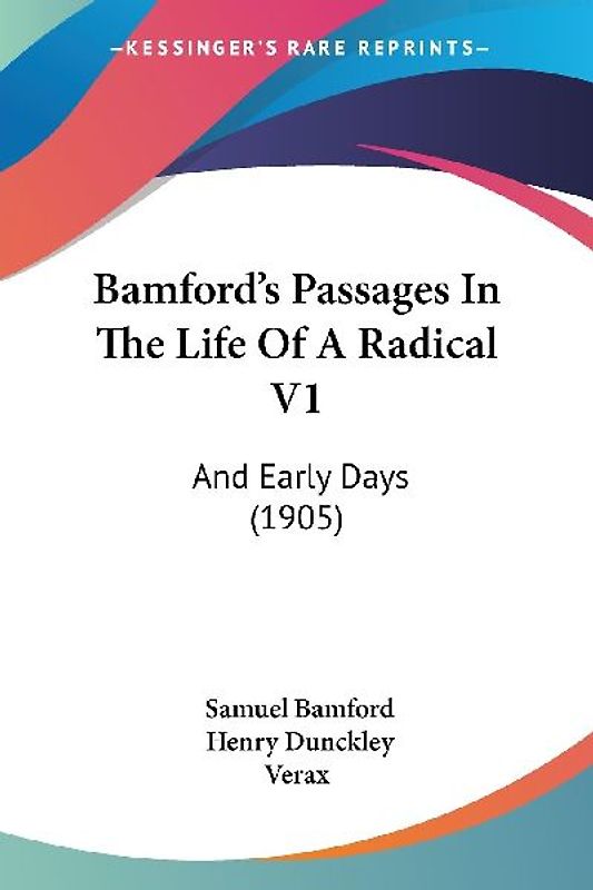 Bamford's Passages In The Life Of A Radical V1