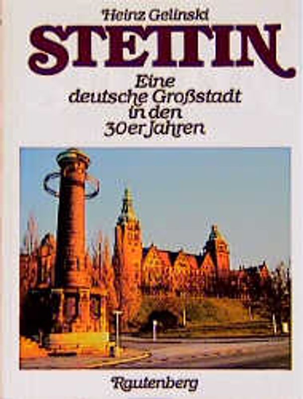 Stettin - eine deutsche Grossstadt in den 30er Jahren