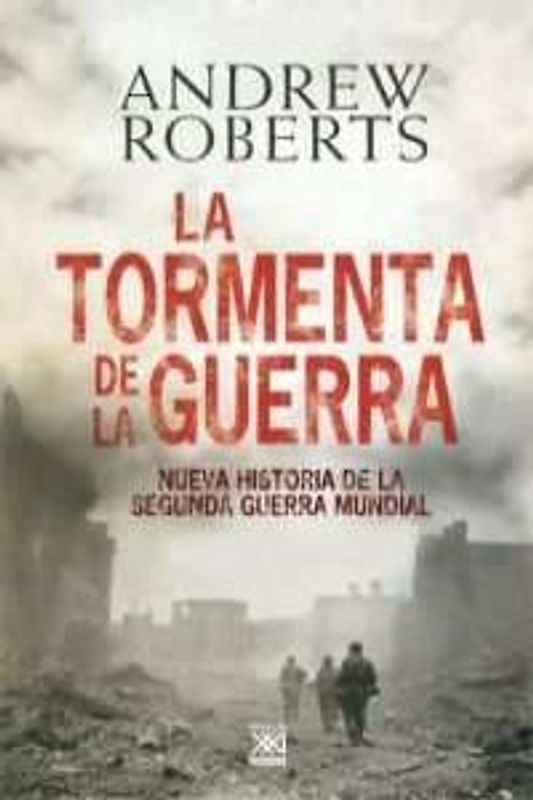 La tormenta de la guerra : historia de la Segunda Guerra Mundial