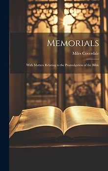 Memorials: With Matters Relating to the Promulgation of the Bible