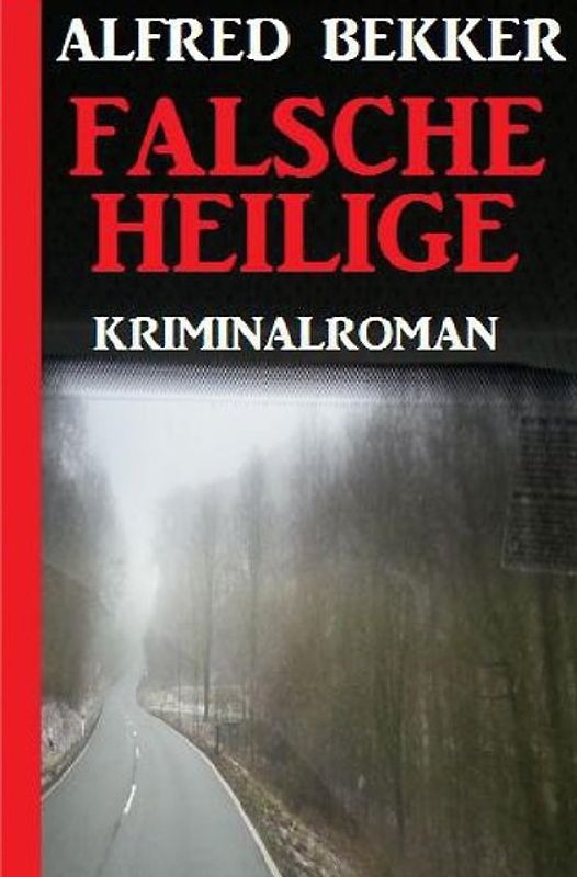 Falsche Heilige: Kriminalroman
