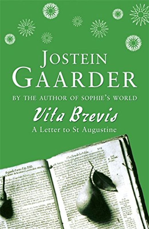 Vita Brevis: Floria Aemilia's Letter to Aurel Augustine - Jostein Gaarder