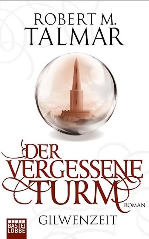 Der vergessene Turm. Roman