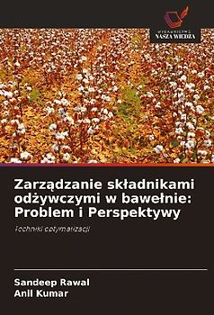 Zarz¿dzanie sk¿adnikami od¿ywczymi w bawe¿nie: Problem i Perspektywy