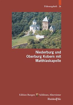 Niederburg und Oberburg Kobern mit Matthiaskapelle