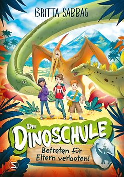 Die Dinoschule – Betreten für Eltern verboten! (Band 1)