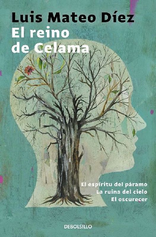 El reino de Celama : El espíritu del páramo ; La ruina del cielo ; El oscurecer