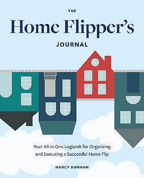The Home Flipper's Journal