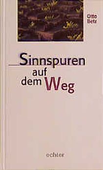 Sinnspuren auf dem Weg