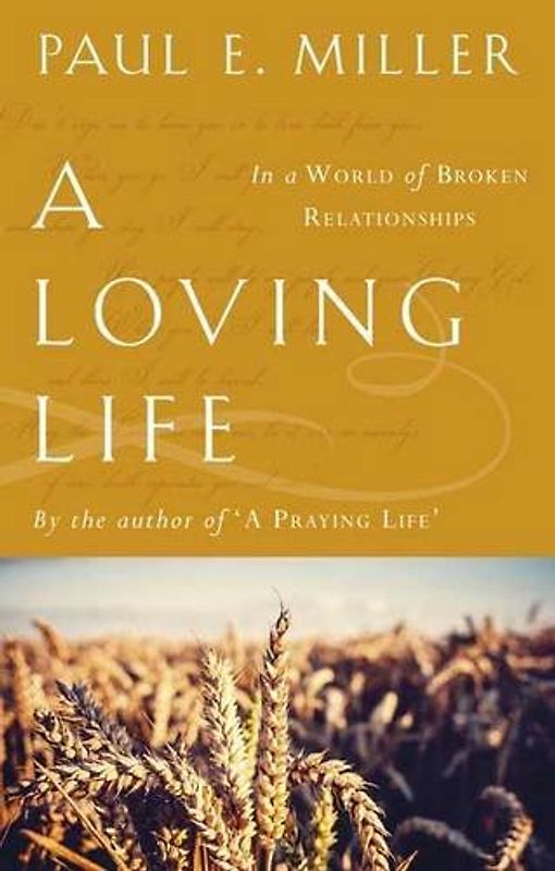 A Loving Life - Miller, Paul E.