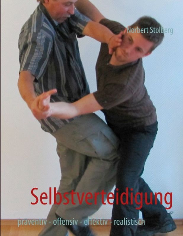 Selbstverteidigung präventiv effektiv realistisch