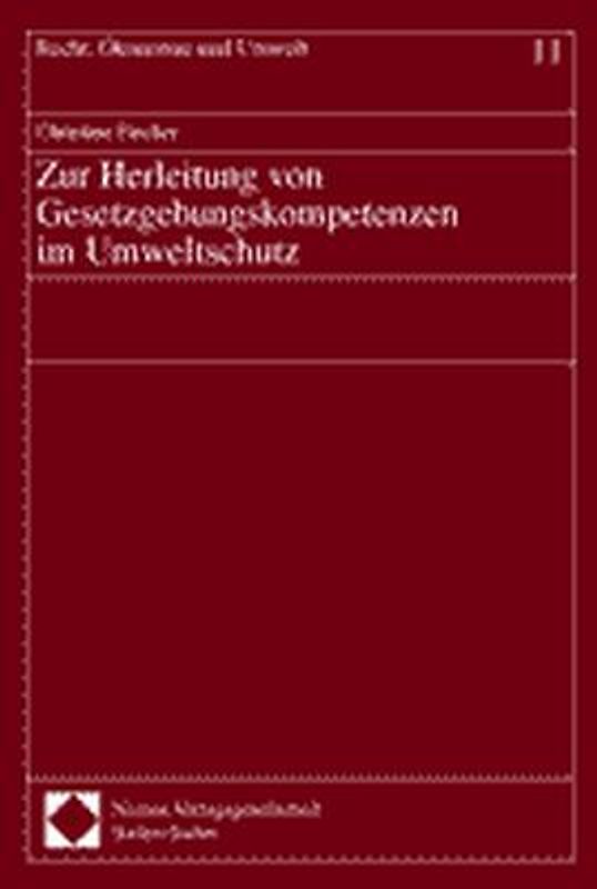 Zur Herleitung von Gesetzgebungskompetenzen im Umweltschutz