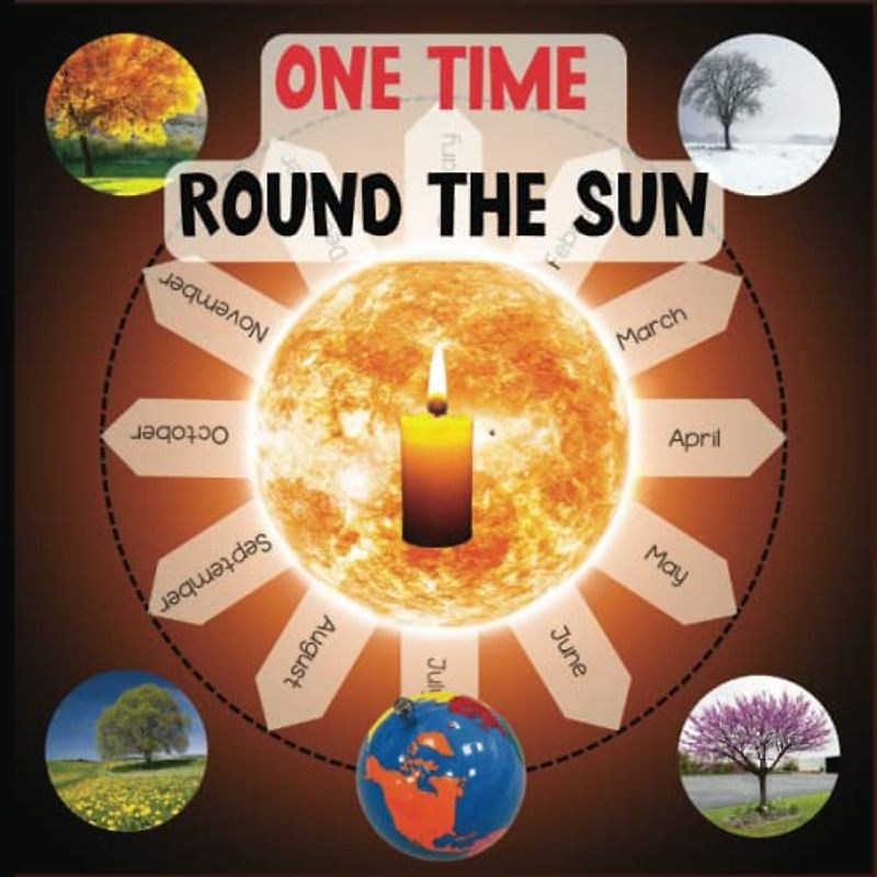 One Time Round the Sun: A Preschool Book About Time (Curriculum Song Books)