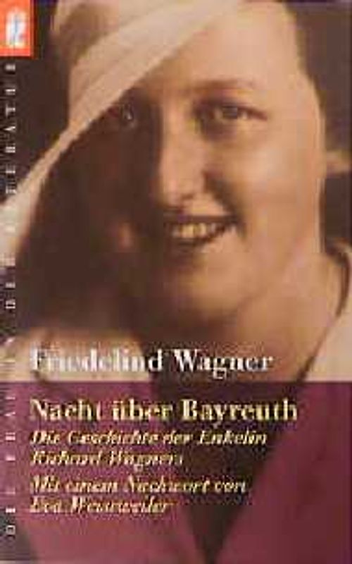 Nacht über Bayreuth. Die Geschichte der Enkelin Richard Wagners