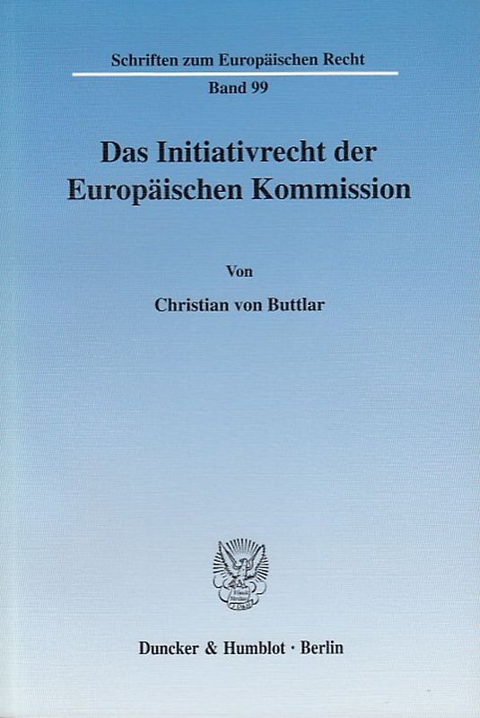 Das Initiativrecht der Europäischen Kommission.