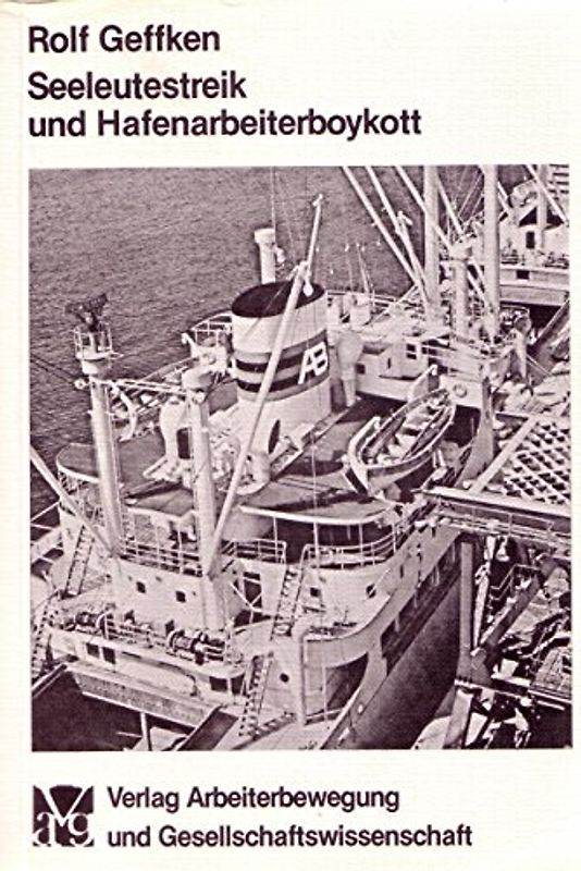 Seeleutestreik und Hafenarbeiterboykott. Rechtsprobleme des Arbeitskampfes an Land und auf See