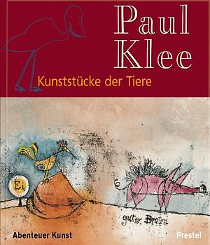 Paul Klee - Kunststücke der Tiere