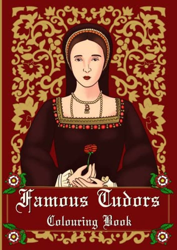 Famous Tudors colouring book (Famous Colouring book)