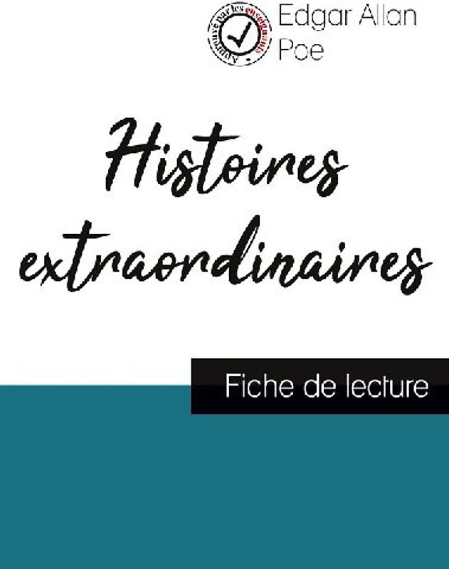 Histoires extraordinaires de Edgar Allan Poe (fiche de lecture et analyse complète de l'oeuvre)
