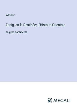 Zadig, ou la Destinée; L'Histoire Orientale