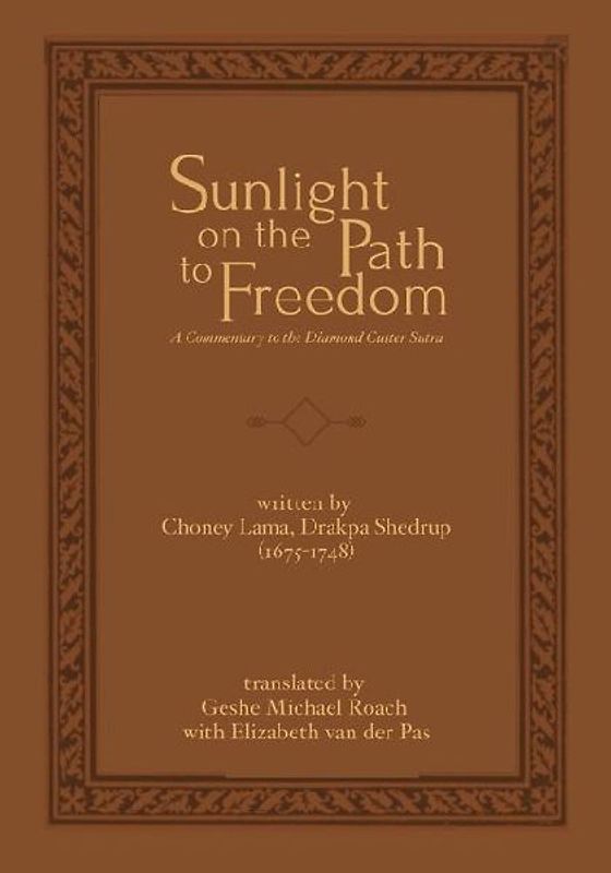 Sunlight on the Path to Freedom: A Commentary to the Diamond Cutter Sutra