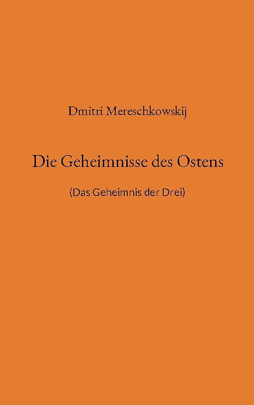 Die Geheimnisse des Ostens