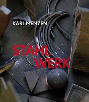 Karl Menzen - Stahl Werk