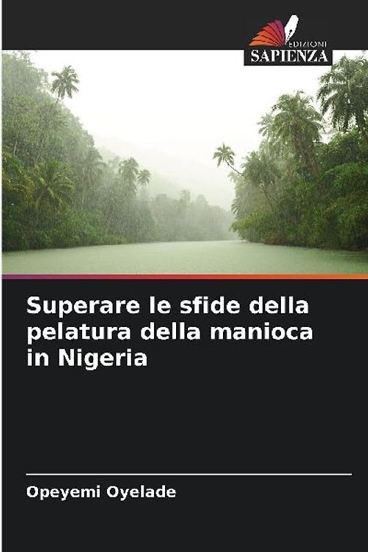 Superare le sfide della pelatura della manioca in Nigeria