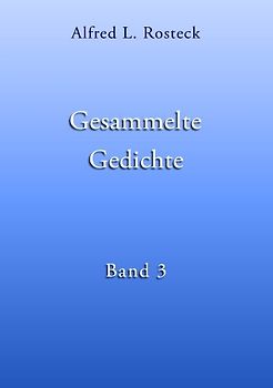 Gesammelte Gedichte Band 3