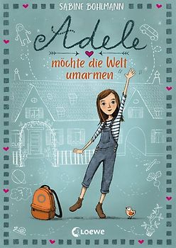 Adele möchte die Welt umarmen (Band 1)