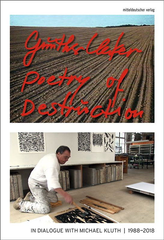 Poetry of Destruction. Günther Uecker