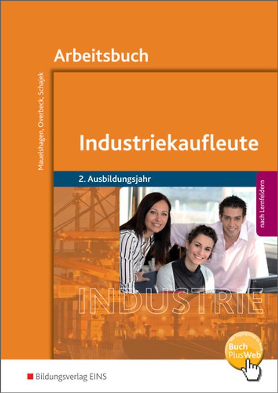 Industriekaufleute / Industriekaufleute - Ausgabe nach Ausbildungsjahren und Lernfeldern