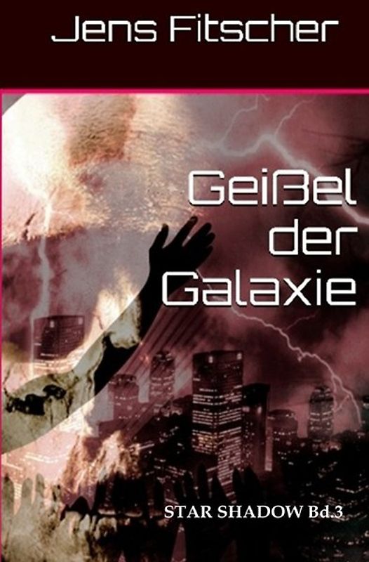 STAR SHADOW / Geißel der Galaxie