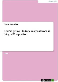 Graz's Cycling Strategy analysed from an Integral Perspective