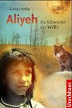 Aliyeh - die Schwester der Wölfe