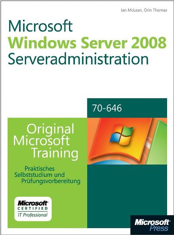 Microsoft Windows Server 2008 Serveradministration - Original Microsoft Training für Examen 70-646