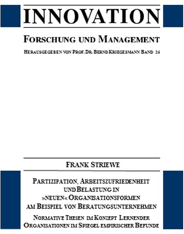 Partizipation, Arbeitszufriedenheit und Belastung in "neuen" Organisationsformen am Beispiel von Beratungsunternehmen