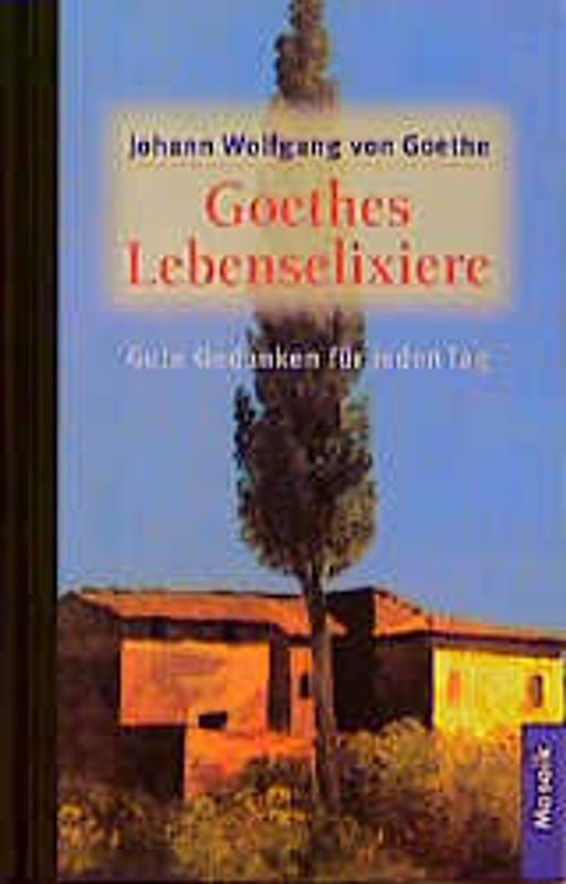 Goethes Lebenselixiere