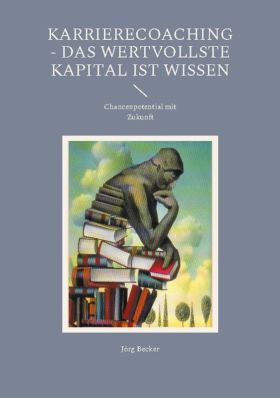 Karrierecoaching - Das wertvollste Kapital ist Wissen