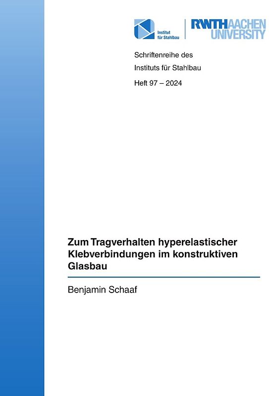 Zum Tragverhalten hyperelastischer Klebverbindungen im konstruktiven Glasbau