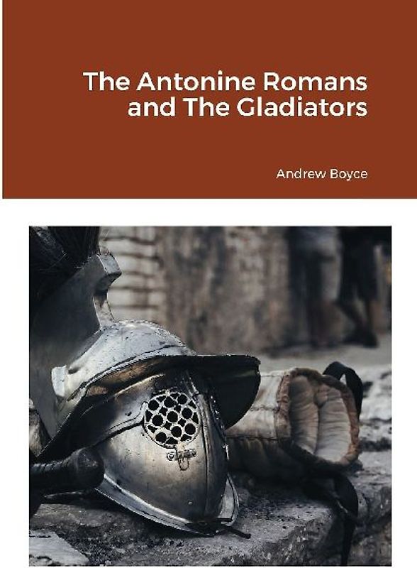 The Antonine Romans and The Gladiators