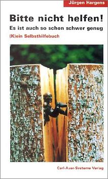 Bitte nicht helfen! Es ist auch so schon schwer genug