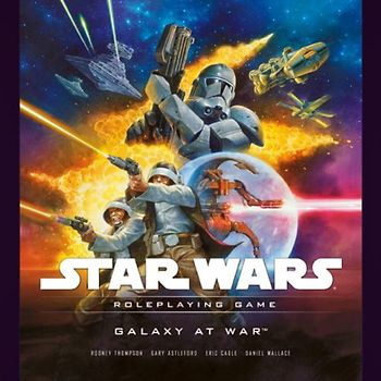 Star Wars Galaxy at War: A Star Wars Roleplaying Game Supplement - Thompson, Rodney