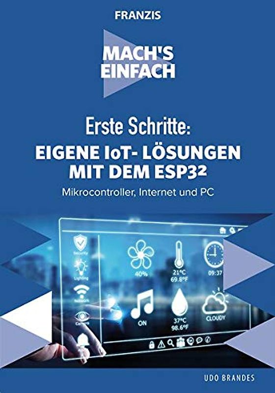 Mach's einfach: Eigene IoT-Lösungen mit Espressif ESP32
