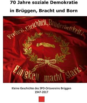 70 Jahre soziale Demokratie in Brüggen, Bracht und Born